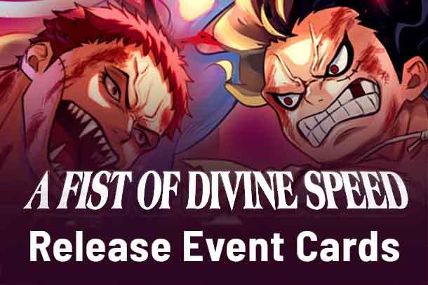 A Fist of Divine Speed Release Event Cards