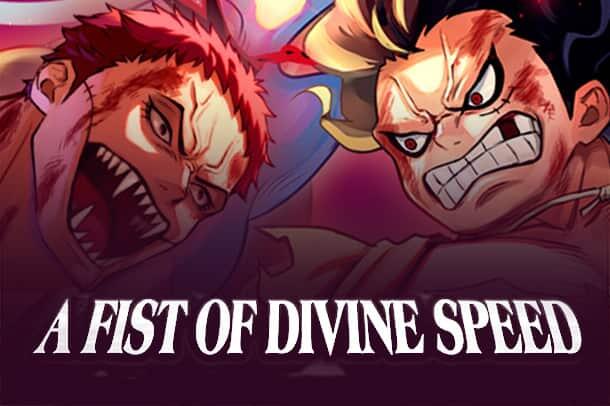 OP 11: A Fist of Divine Speed