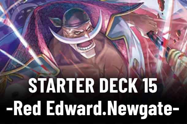 Starter Deck 15: RED Edward.Newgate