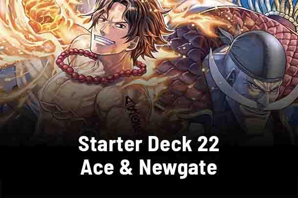 Starter Deck 22: Ace & Newgate