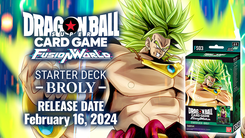 STARTER DECK -BROLY- [FS03] | Dragon Ball Super Card Game Fusion World — Dragon Ball Fusion TCG