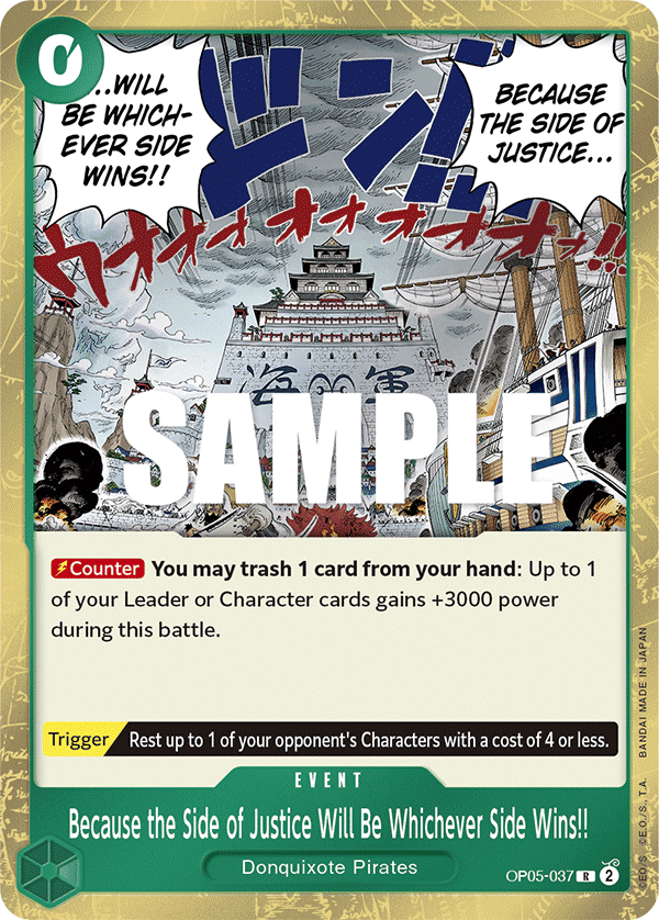 Because the Side of Justice Will Be Whichever Side Wins!! - OP05-037 - OP05 (R) — OP 05: Awakening of the New Era